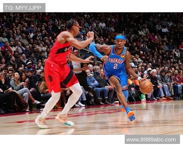 30雷霆与猛龙精彩对决全场录像回放分析与精彩瞬间集锦